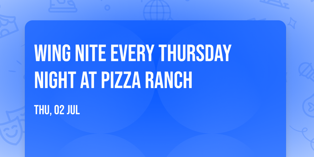 Wing Nite Every Thursday Night at Pizza Ranch