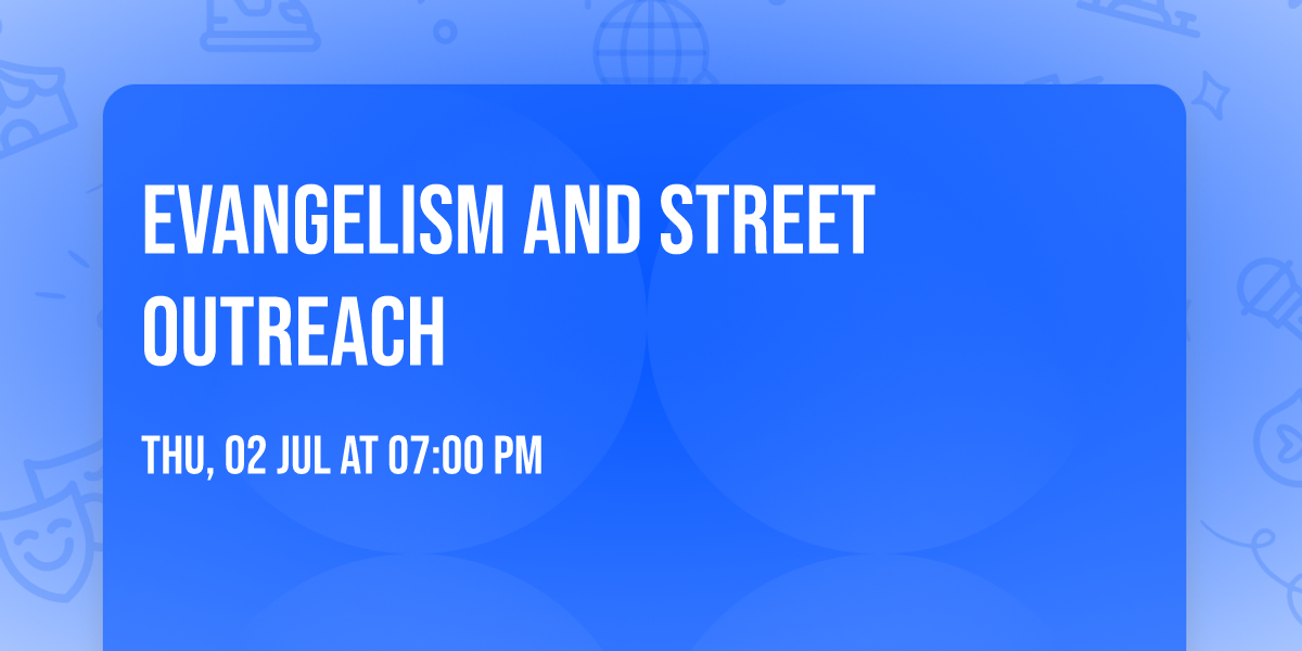 Evangelism And Street Outreach