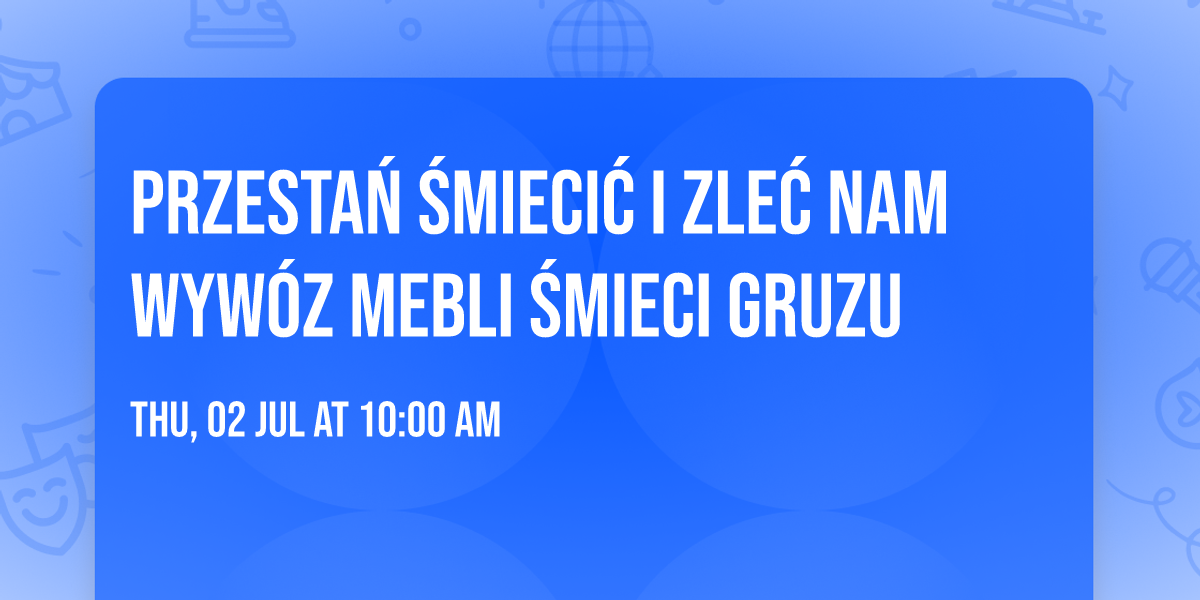 Przesta\u0144 \u015bmieci\u0107 i zle\u0107 nam Wyw\u00f3z mebli \ud83d\udc49 \u015bmieci \ud83d\udc49gruzu