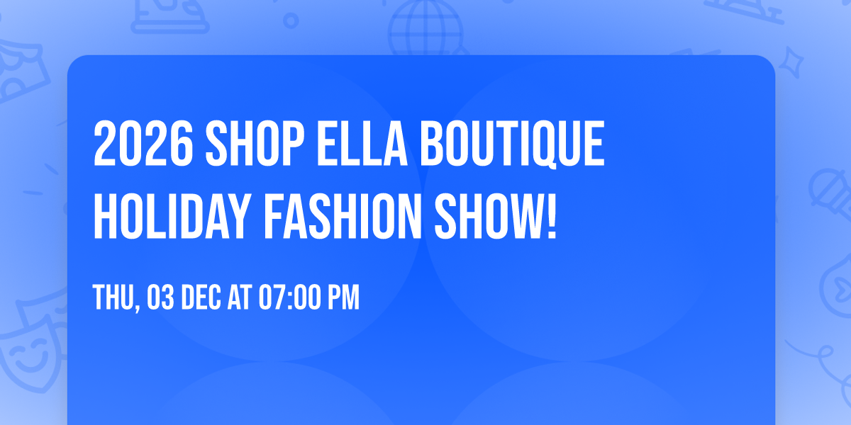 2026 Shop Ella Boutique Holiday Fashion Show!