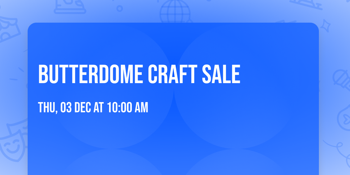 Butterdome Craft Sale