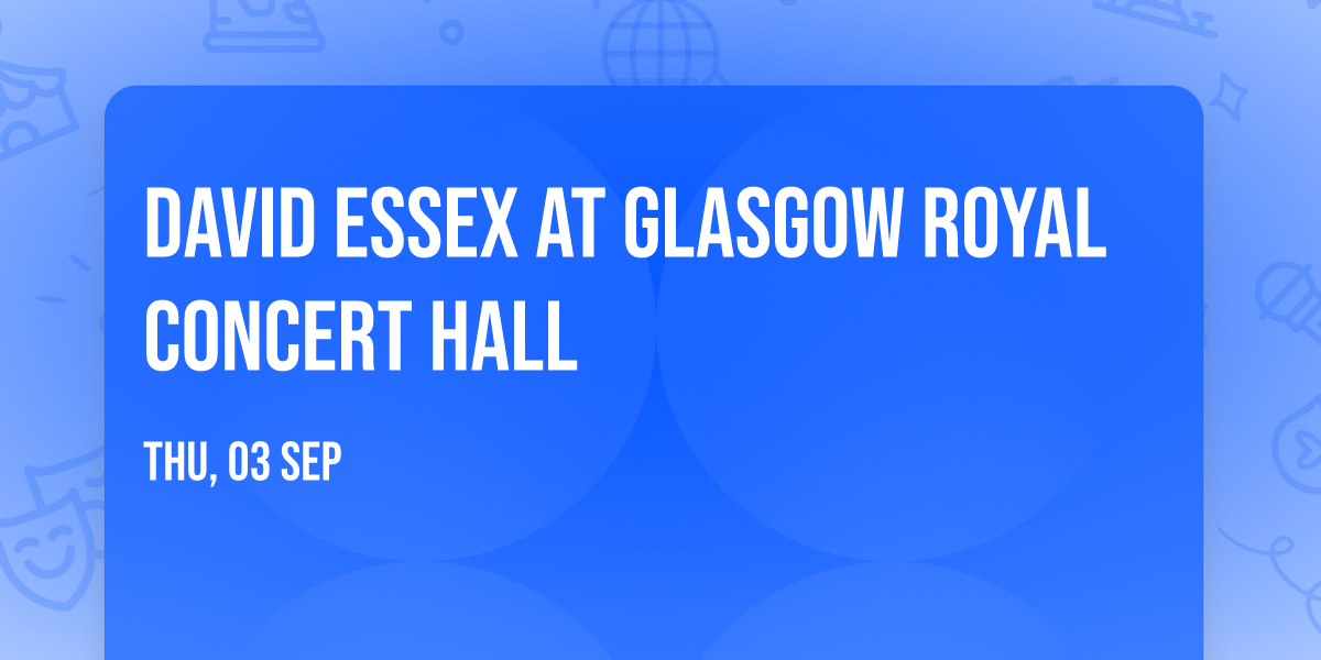 David Essex at Glasgow Royal Concert Hall