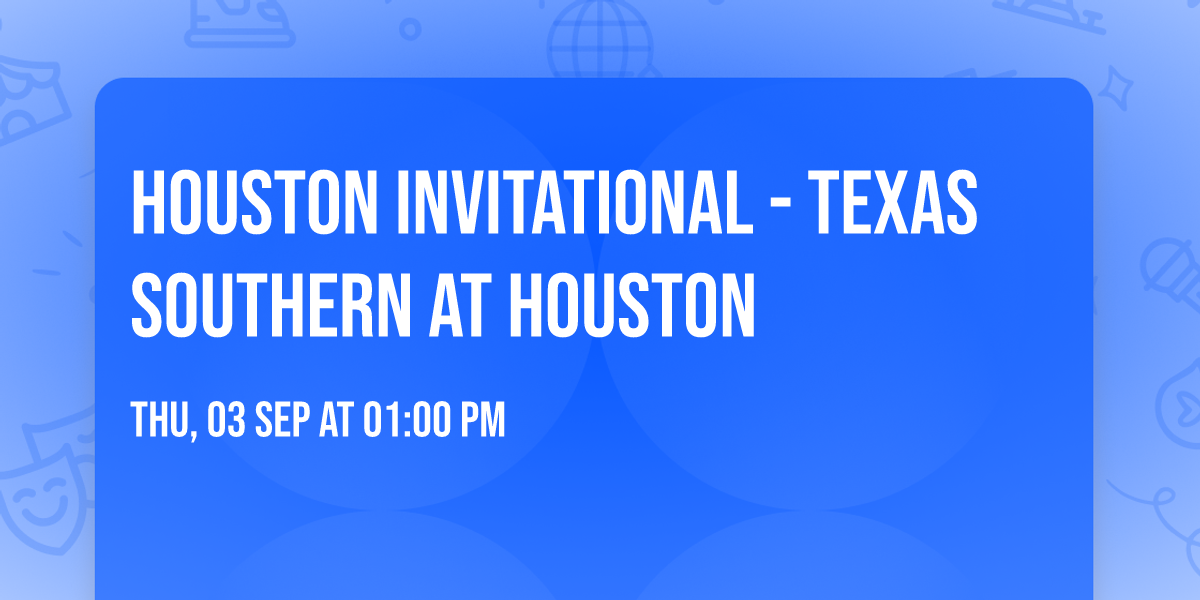 Houston Invitational - Texas Southern at Houston