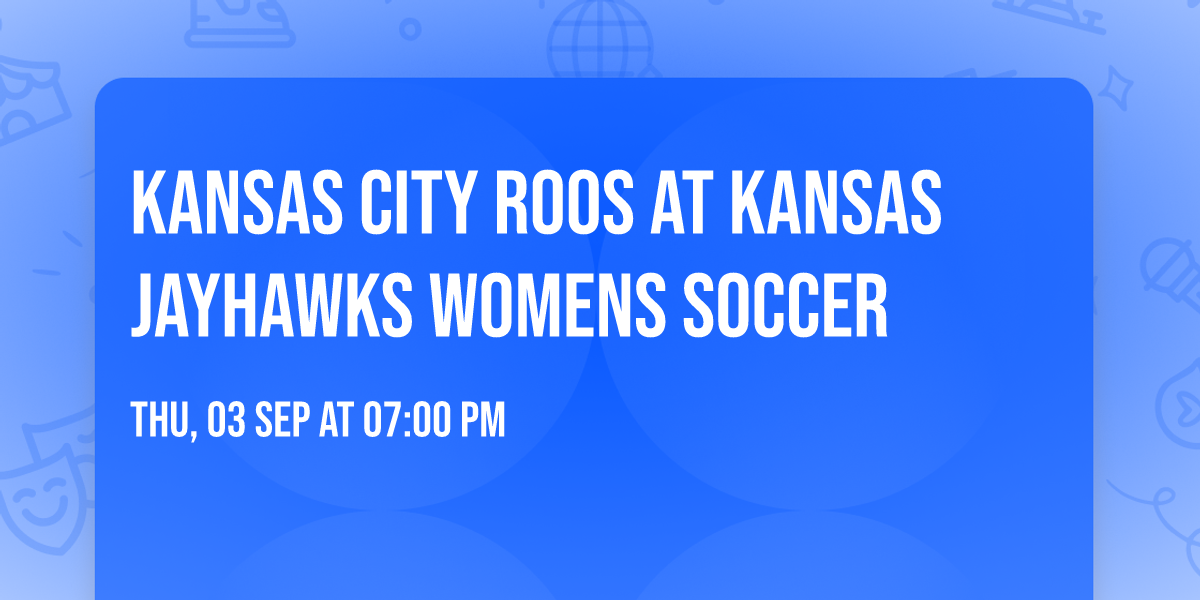 Kansas City Roos at Kansas Jayhawks Womens Soccer