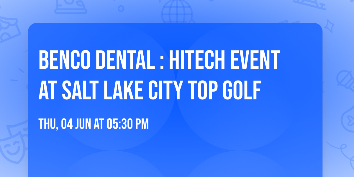Benco Dental : HiTech Event at Salt Lake City Top Golf