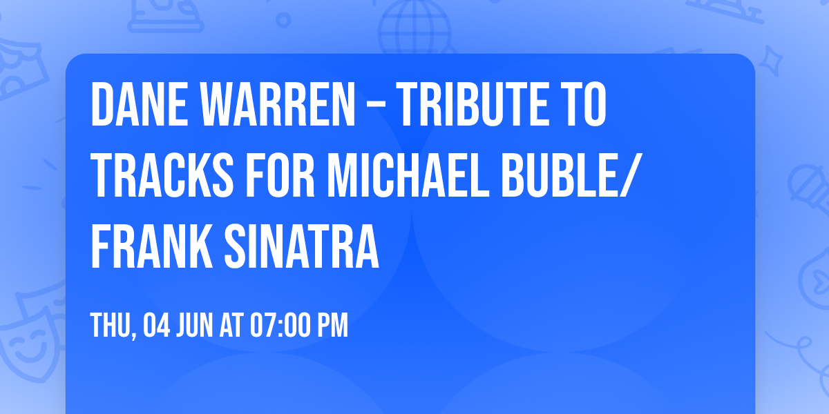 Dane Warren \u2013 Tribute to tracks for Michael Buble\/Frank Sinatra