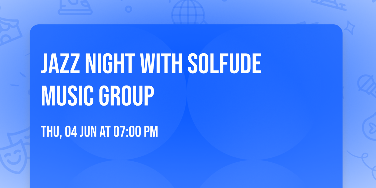 Jazz Night  with Solfude Music Group