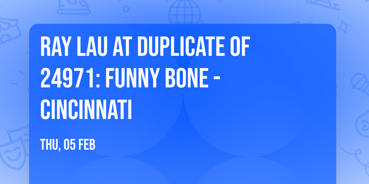 Ray Lau at Duplicate of 24971: Funny Bone - Cincinnati