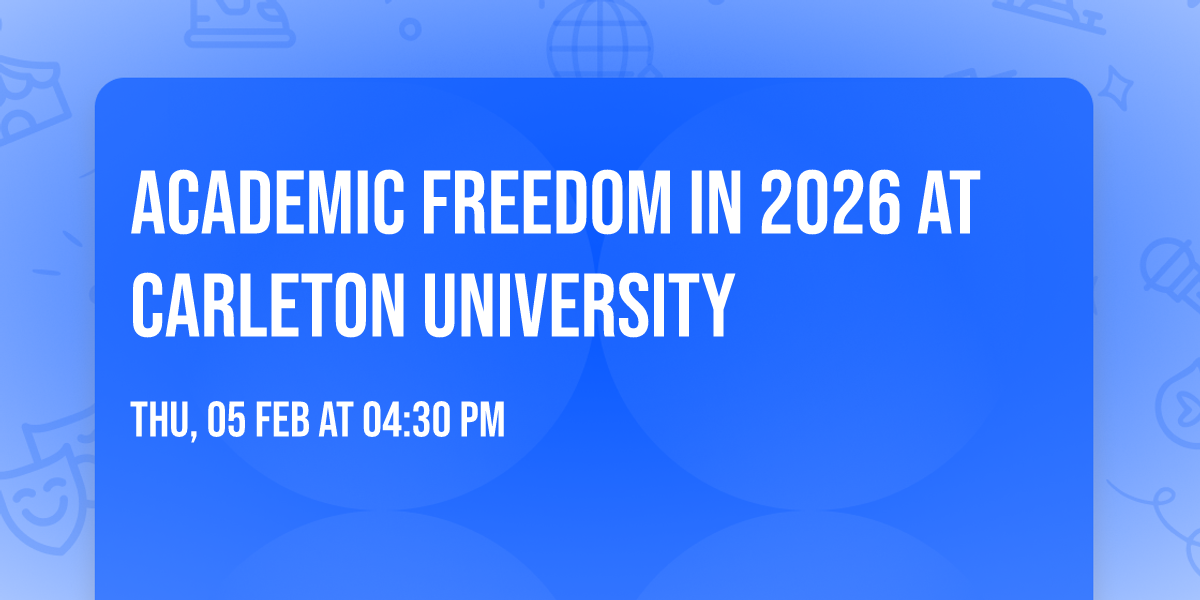 Academic Freedom in 2026  at Carleton University