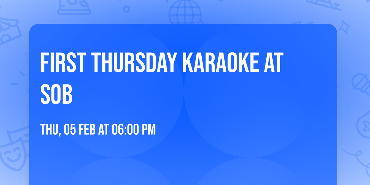 First Thursday Karaoke at SOB