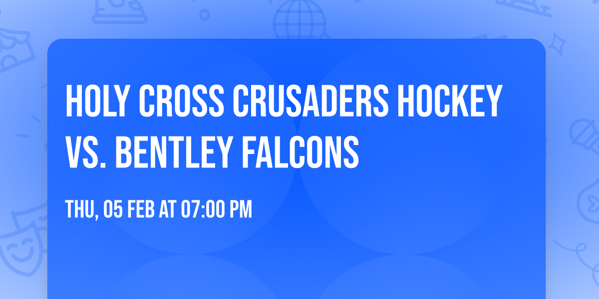 Holy Cross Crusaders Hockey vs. Bentley Falcons
