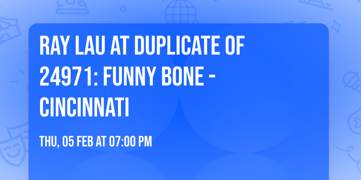 Ray Lau at Duplicate of 24971: Funny Bone - Cincinnati
