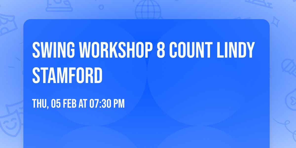 Swing workshop 8 Count Lindy Stamford 