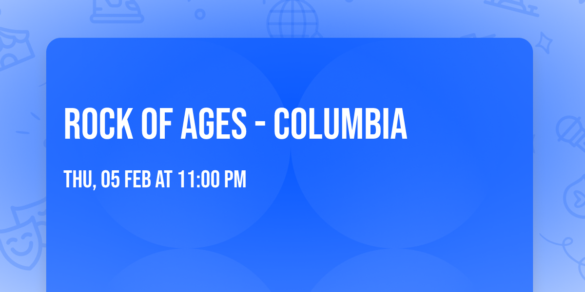 Rock of Ages - Columbia