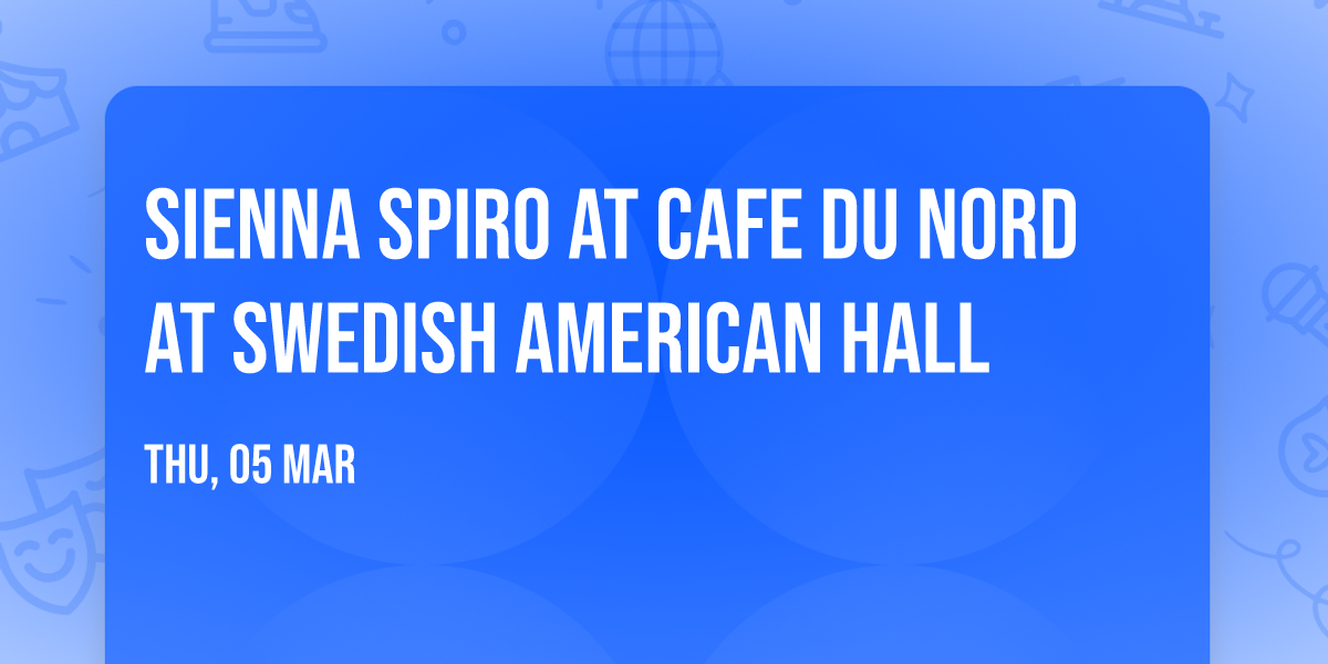 Sienna Spiro at Cafe Du Nord at Swedish American Hall