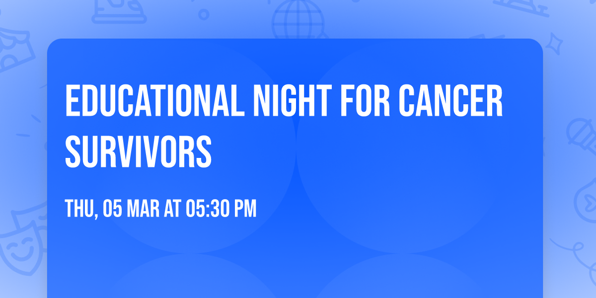 Educational Night for Cancer Survivors