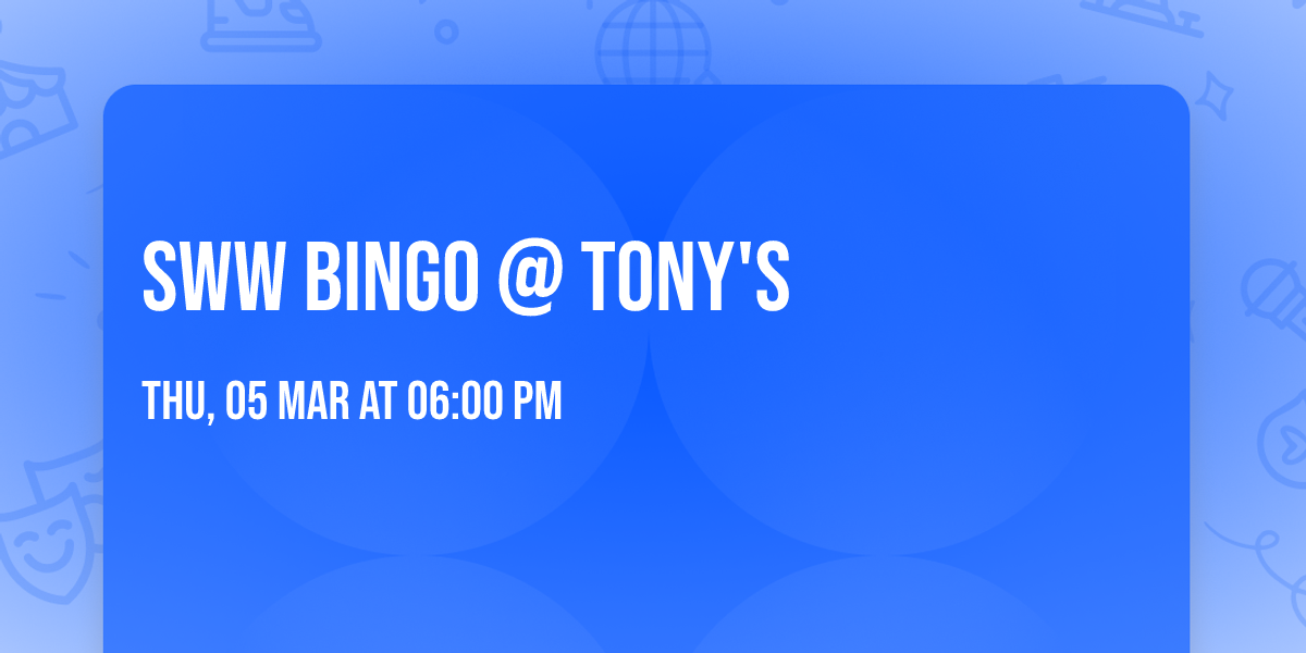 SWW Bingo @ Tony's