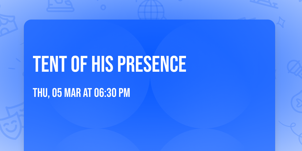 Tent of His Presence 