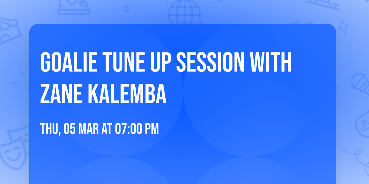 Goalie Tune up Session with Zane Kalemba