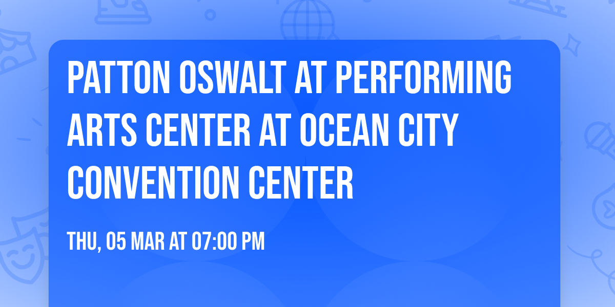 Patton Oswalt at Performing Arts Center at Ocean City Convention Center