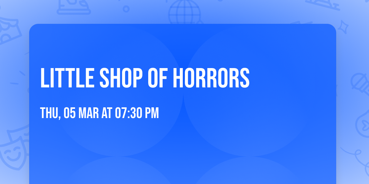 Little Shop of Horrors