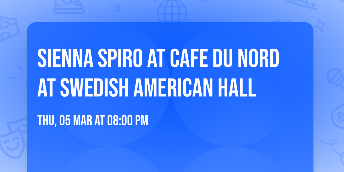 Sienna Spiro at Cafe Du Nord at Swedish American Hall