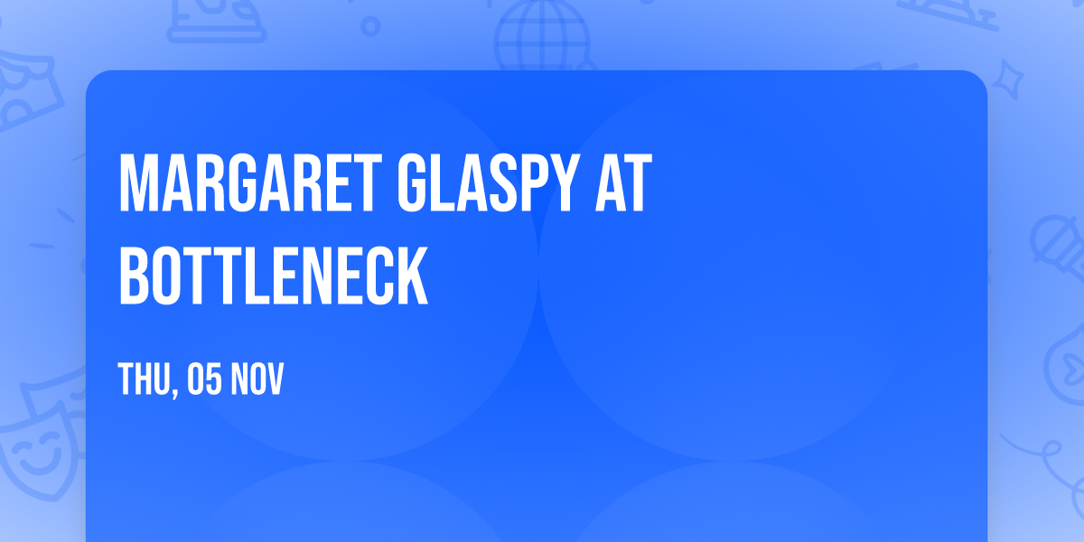 Margaret Glaspy at Bottleneck