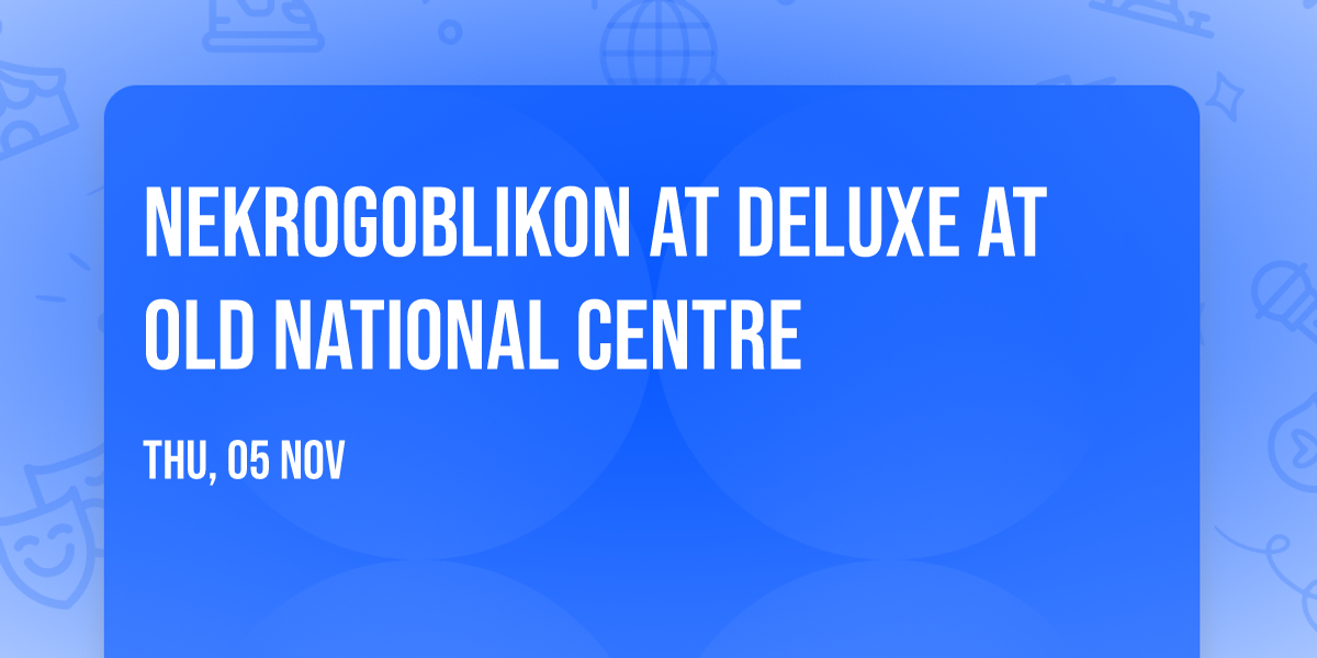 Nekrogoblikon at Deluxe at Old National Centre