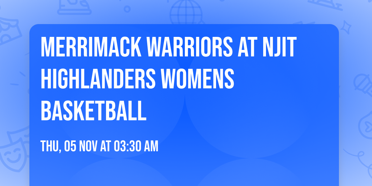 Merrimack Warriors at NJIT Highlanders Womens Basketball