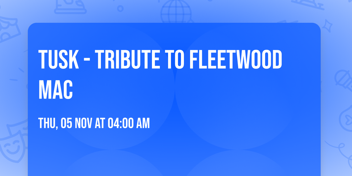 Tusk - Tribute To Fleetwood Mac