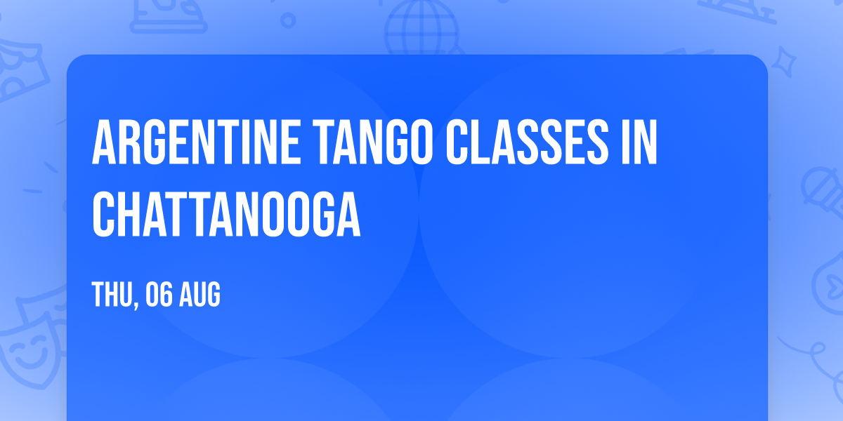Argentine Tango Classes in Chattanooga
