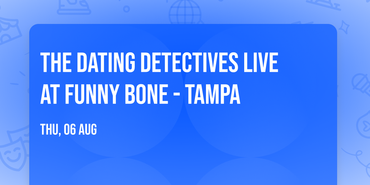 The Dating Detectives Live at Funny Bone - Tampa