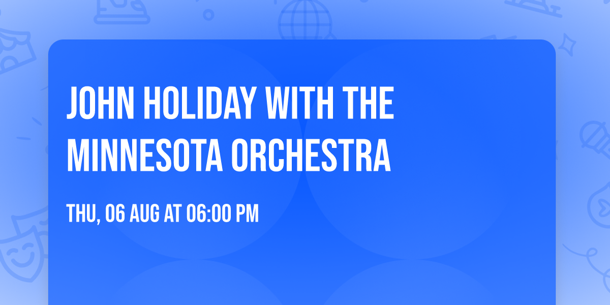 John Holiday With The Minnesota Orchestra