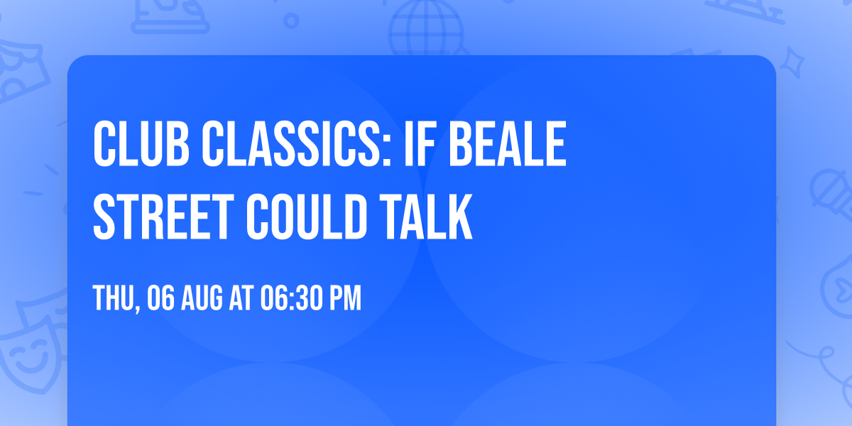 Club Classics: If Beale Street Could Talk