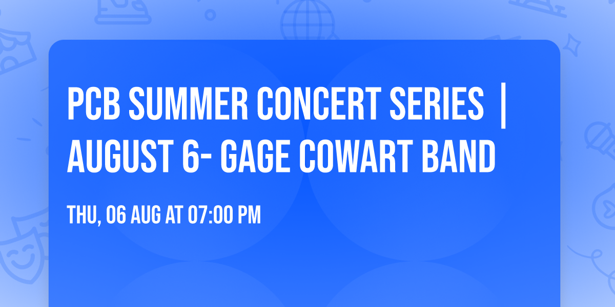 PCB Summer Concert Series | August 6- Gage Cowart Band 