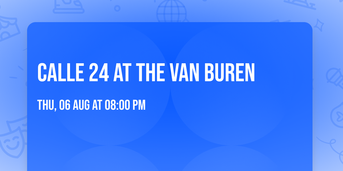 Calle 24 at The Van Buren
