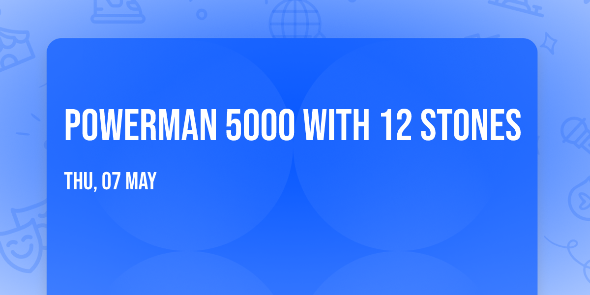 Powerman 5000 with 12 Stones