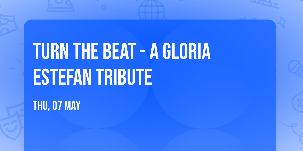 Turn The Beat - A Gloria Estefan Tribute