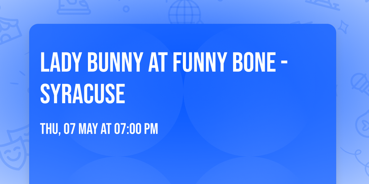 Lady Bunny at Funny Bone - Syracuse