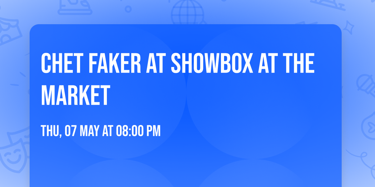 Chet Faker at Showbox at the Market