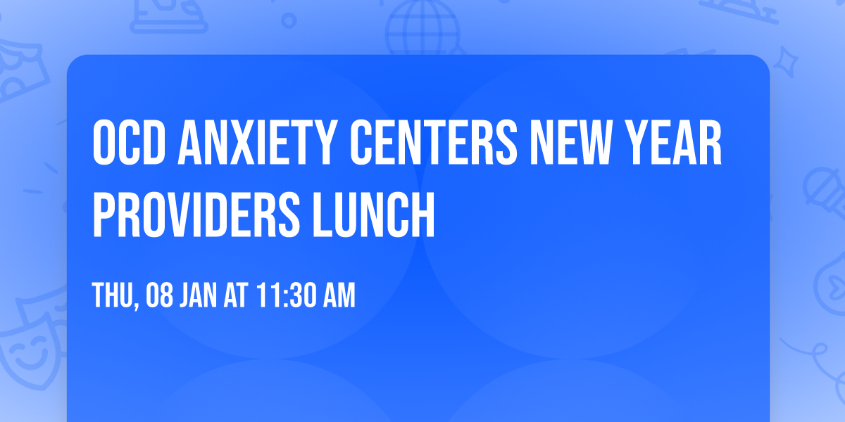 OCD Anxiety Centers New Year Providers Lunch