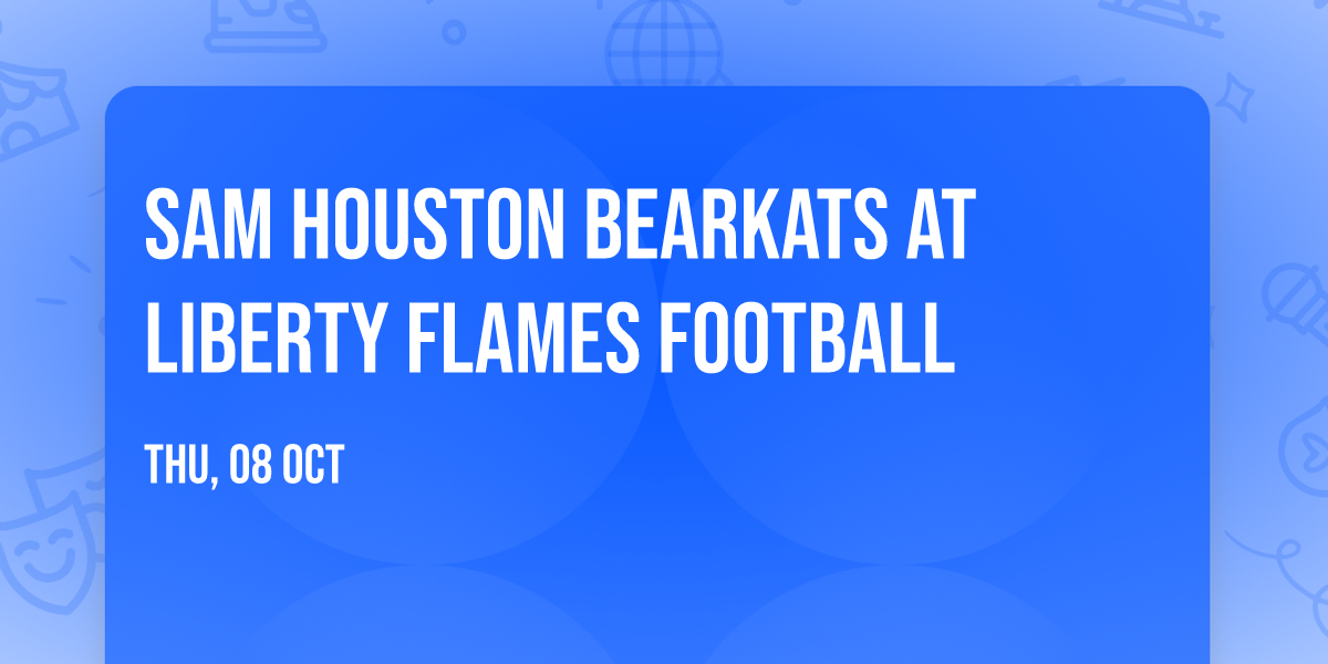 Sam Houston Bearkats at Liberty Flames Football