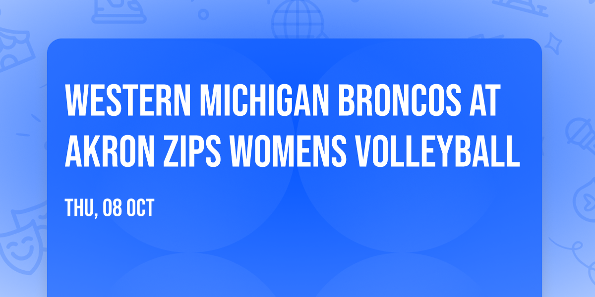 Western Michigan Broncos at Akron Zips Womens Volleyball