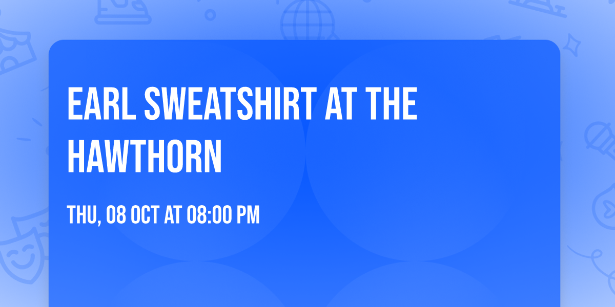 Earl Sweatshirt at The Hawthorn