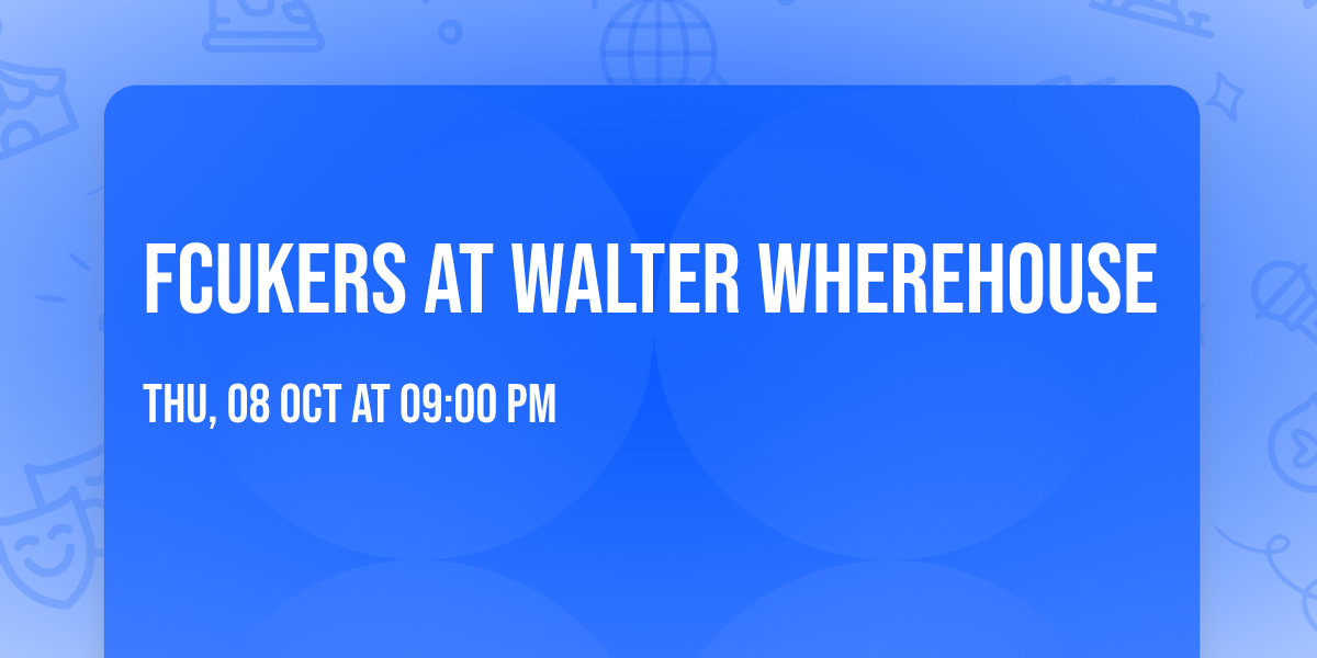 Fcukers at Walter WhereHouse