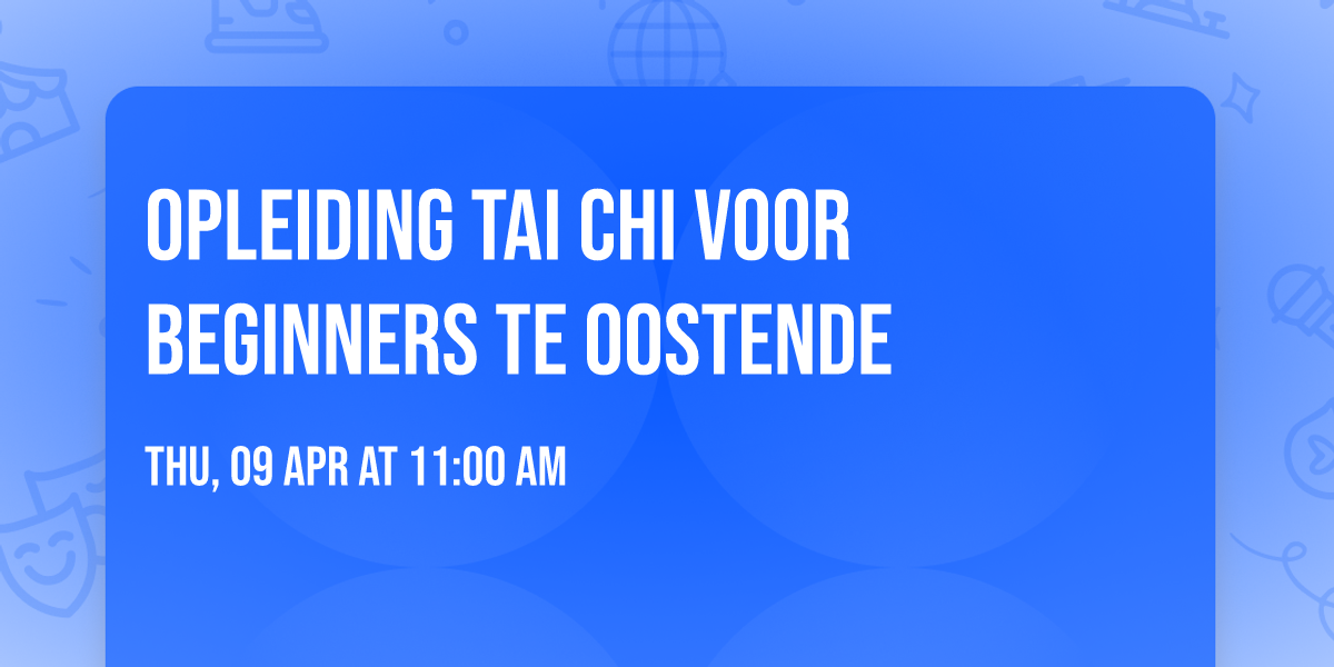 Opleiding tai chi voor beginners te Oostende