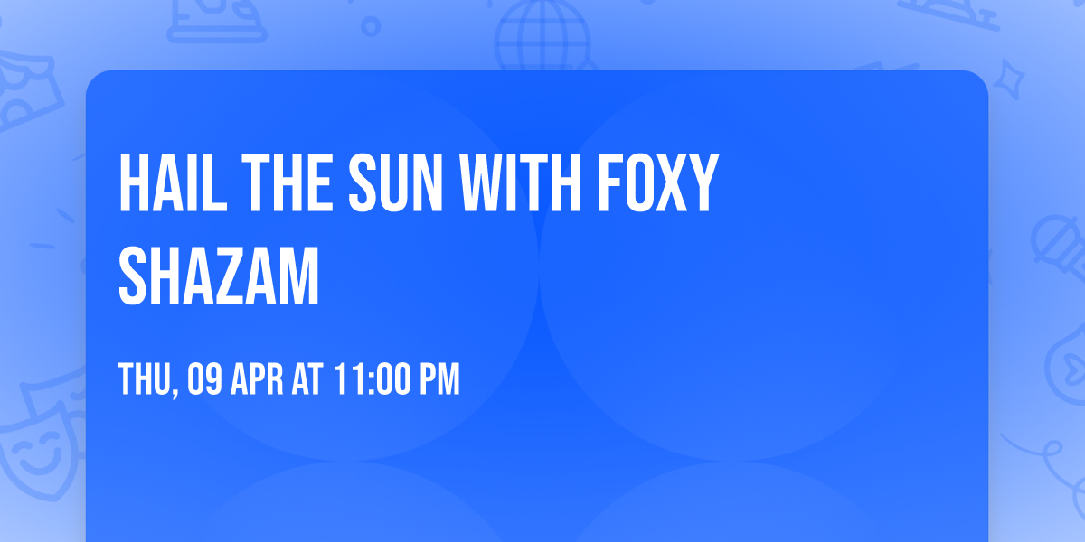 Hail the Sun with Foxy Shazam