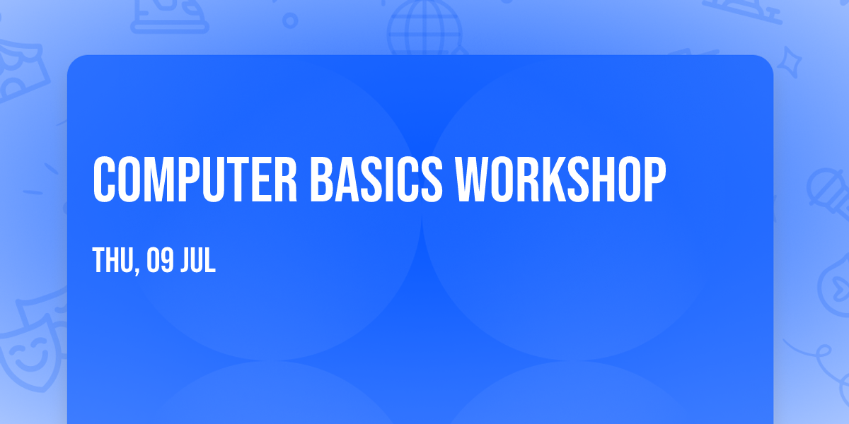 Computer Basics Workshop