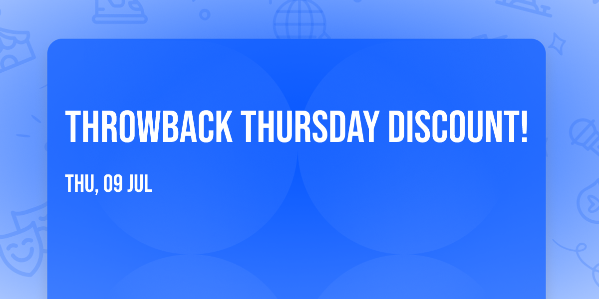 THROWBACK Thursday DISCOUNT! 