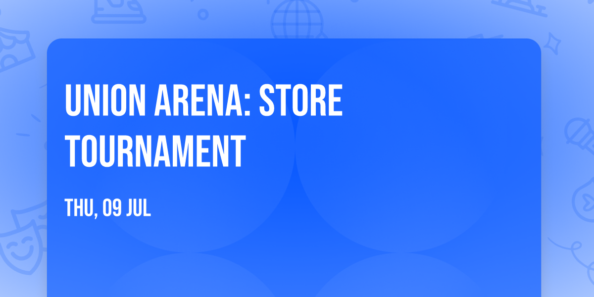 Union Arena: Store Tournament
